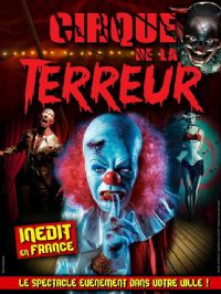 Le Grand Cirque de la Terreur à Périgueux. Du 3 au 5 février 2017 à PERIGUEUX. Dordogne.  18H00